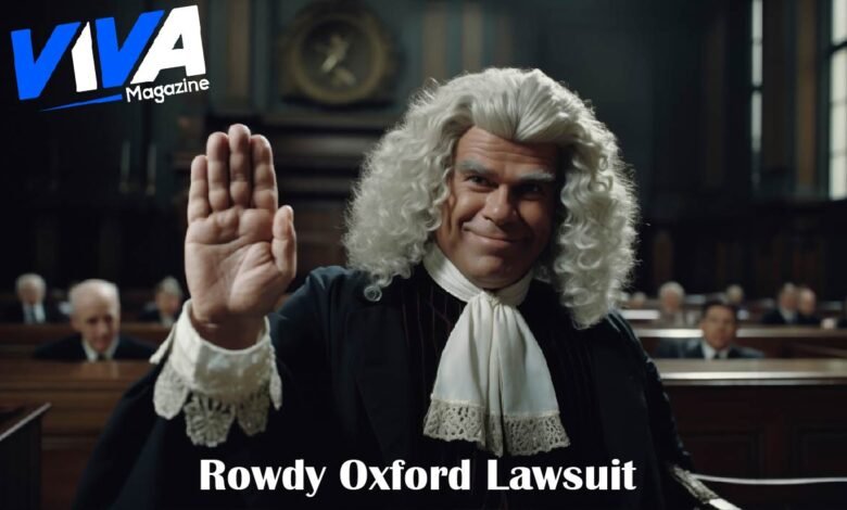 Rowdy Oxford Lawsuit
