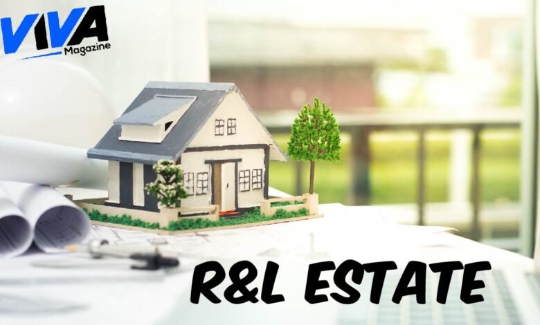 R&L Estate